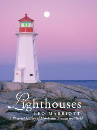 Lighthouses: A Pictorial History of Lighthouses Around the World