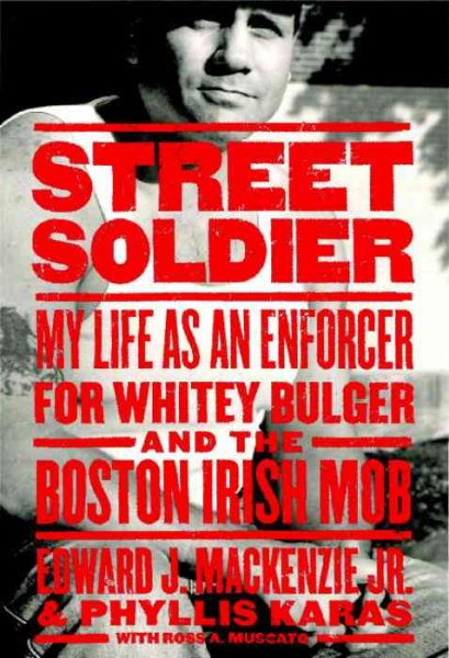 Street Soldier: My Life as an Enforcer for