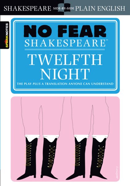 Twelfth Night (SparkNotes No Fear Shakespeare)