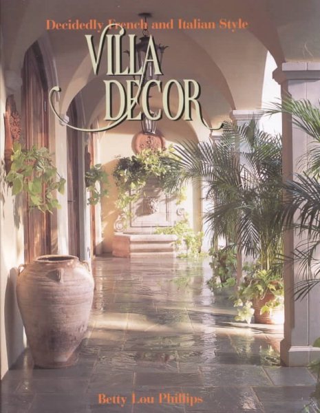 Villa Decor: Decidedly French and Italian Style