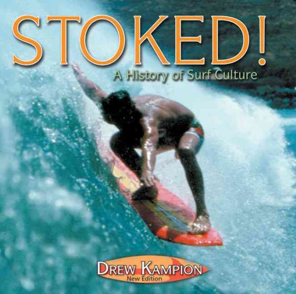 Stoked!: A History of Surf Culture