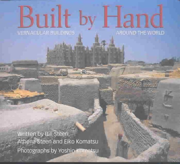 Built by Hand: Vernacular Buildings around the World