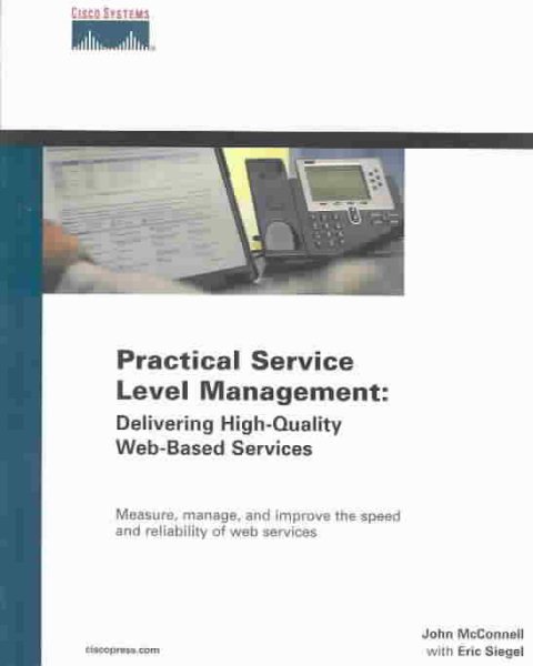 Practical Service Level Management: Delivering High Quality Web-Based Services