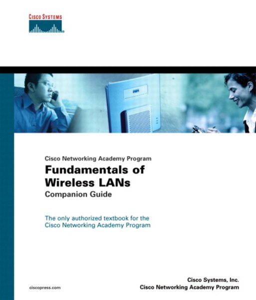 Cisco Networking Academy Program Fundamentals of Wireless LANs Companion Guide