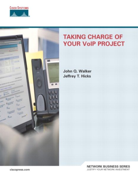 Taking Charge of Your VoIP Project: Strategies and Solutions for Successful VoIP
