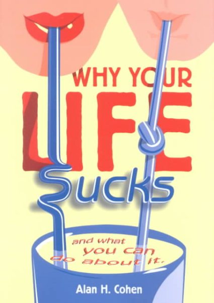 Why Your Life Sucks