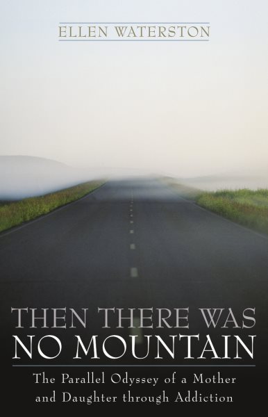 Then There Was No Mountain: A Parallel Odyssey of a Mother and Daughter through