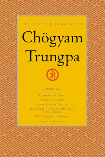 The Collected Works of Chogyam Trungpa: Glimpses of Space - Orderly Chaos - Secr【金石堂、博客來熱銷】