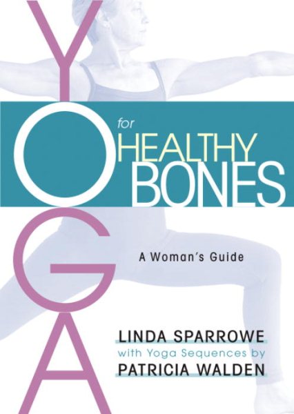 Yoga for Healthy Bones: A Woman\
