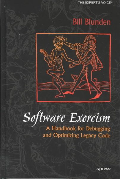 Soft Exorcism: A Handbook for Debugging and Optimizing Legacy Code