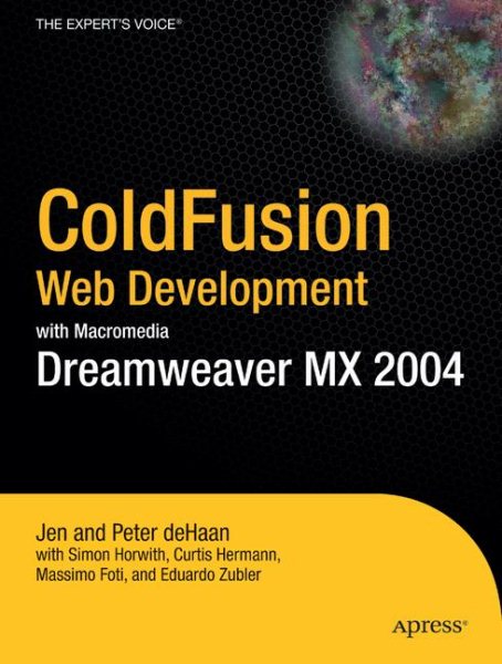 ColdFusion MX Web Development with Dreamweaver: The Practical User\