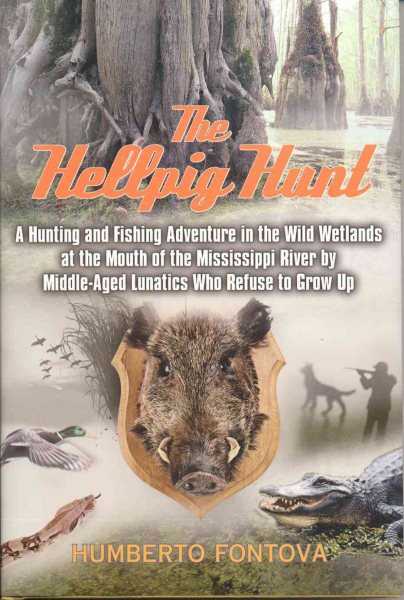The Hellpig Hunt: A Hunting Adventure in the Wild Wetland at the Mouth of the Mi