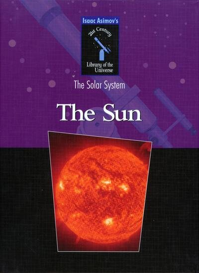 The Sun (Isaac Asimov`s 21st Century Libra