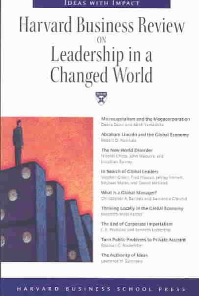 Harvard Business Review on Leadership in a Changed World: Ideas With Impact