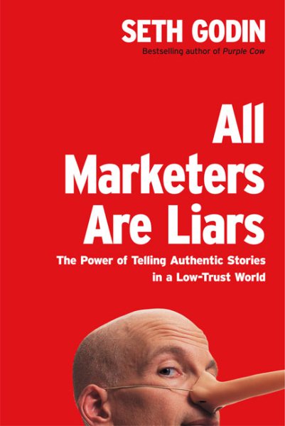 All Marketers Are Liars 行銷人是大騙子