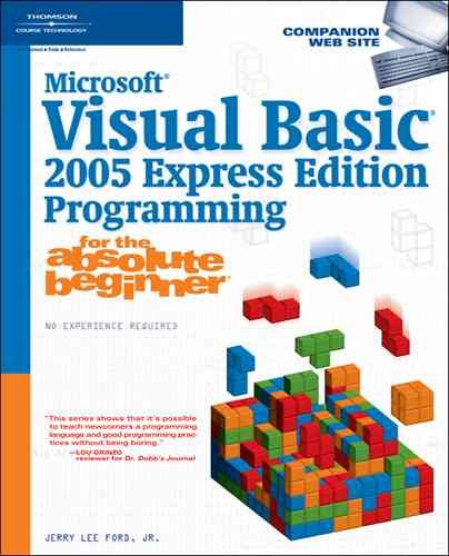 Microsoft Visual Basic 2005 Express Edition Programming For The Absolute Beginne