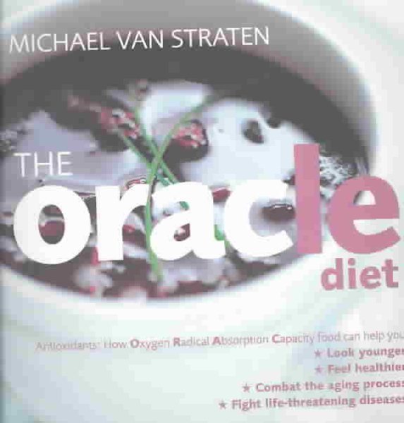 The Oracle Diet (Oxygen Radical Absorption Capacity foods)