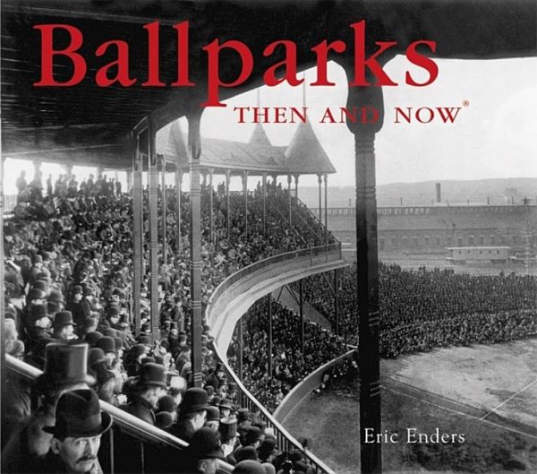 Ballparks Then and Now【金石堂、博客來熱銷】