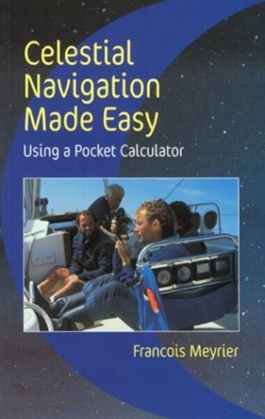 Celestial Navigation Made Easy: Using a Pocket Calculator