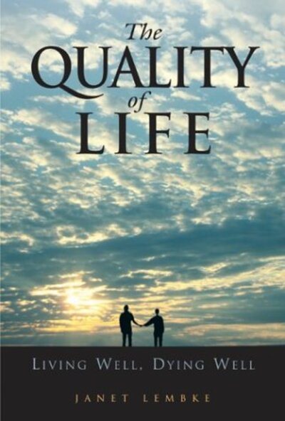 Quality of Life: Living Well, Dying Well