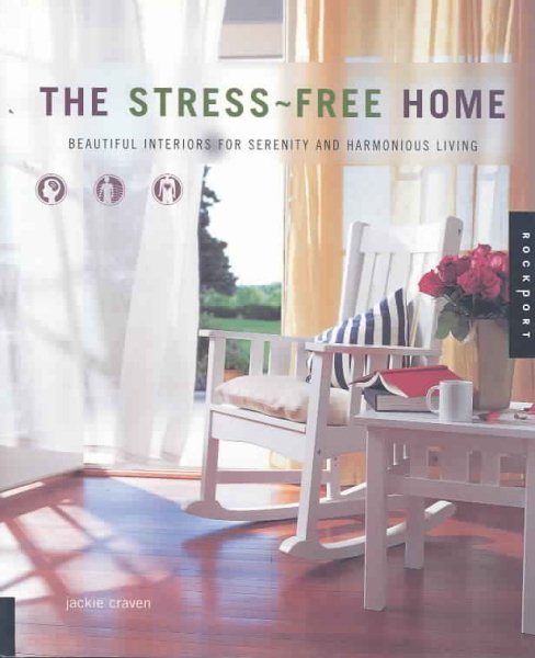 The Stress-Free Home: Beautiful Interiors