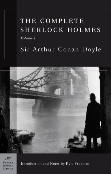 The Complete Sherlock Holmes, Vol. 1 (Barnes & Noble Classics Series)