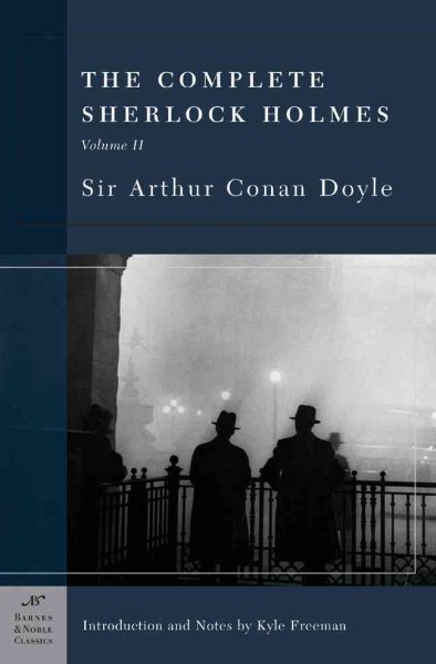 The Complete Sherlock Holmes, Volume 2 (Barnes & Noble Classics Series)