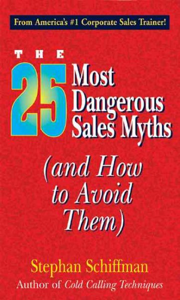 25 Most Dangerous Sales Myths (and How to Avoid Them)