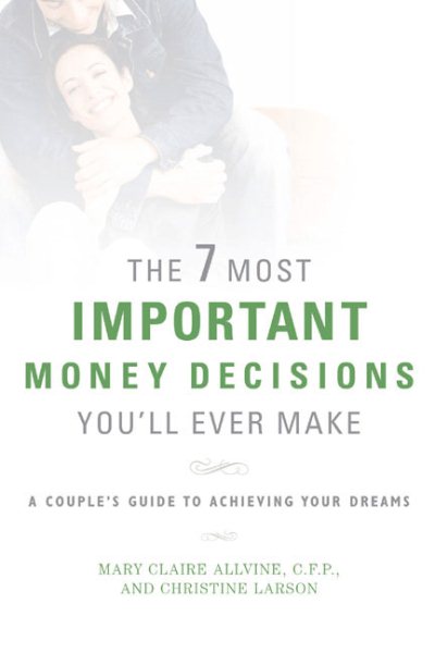 The 7 Most Important Money Decisions You\