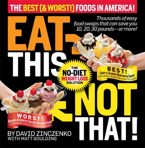 Eat This Not That! the Best (& Worst!) Foods