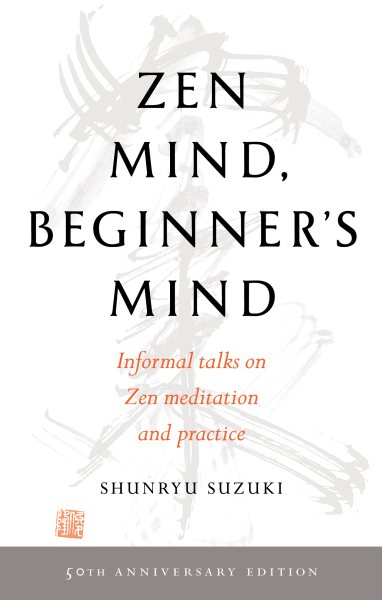 Zen Mind- Beginner`s Mind