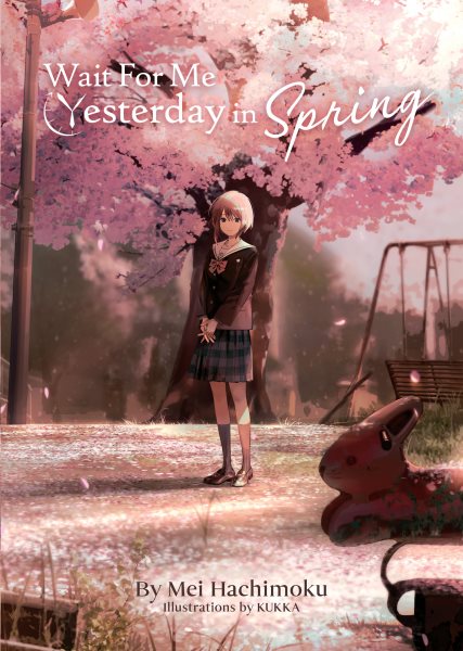 Wait for Me Yesterday in Spring (Light Novel)【金石堂、博客來熱銷】