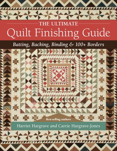 The Ultimate Quilt Finishing GuideTheUltimate Quilt Finishing GuideBatting- Backing- Bindi