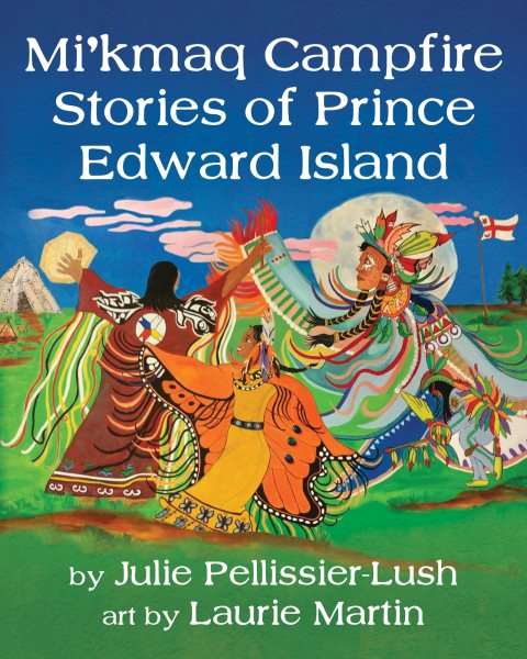 Mi`kmaq Campfire Stories of Prince Edward Island