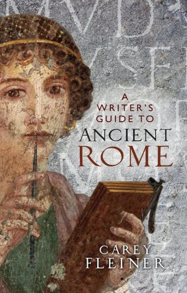 A writer`s guide to Ancient Rome