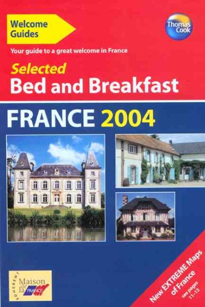 Selected Bed & Breakfast in France (Welcome Guides Series)