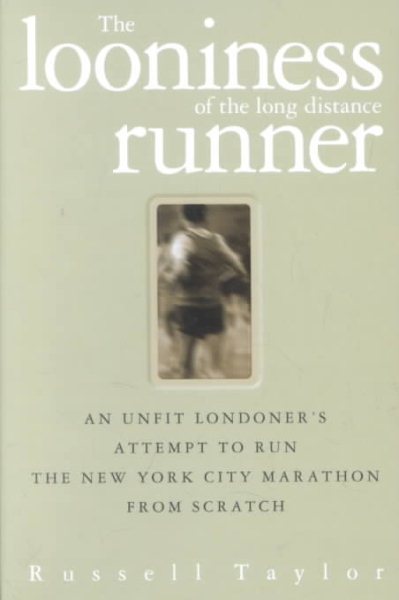 Looniness of the Long Distance Runner
