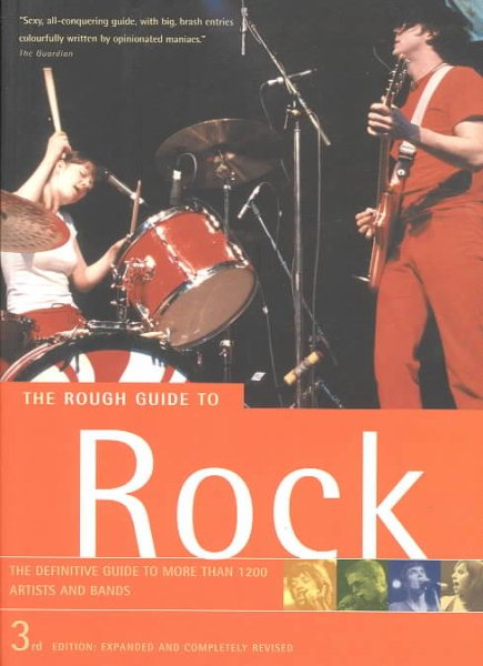 The Rough Guide to Rock: The Definitive Guide to More Than 1200 Artists and Band