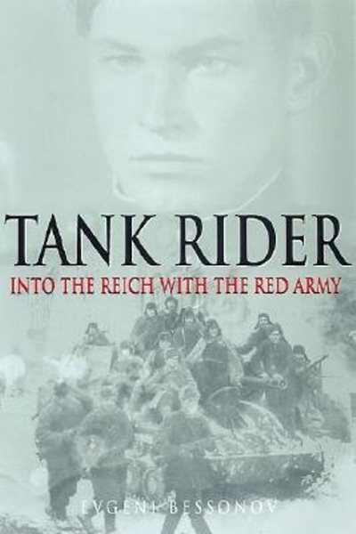 Tank Rider: Into the Reich with the Red Ar