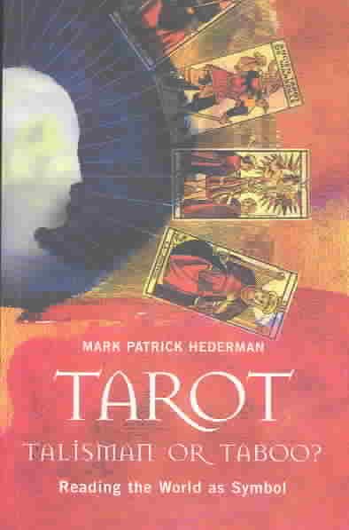 Tarot: Talisman or Taboo? Reading the Worl