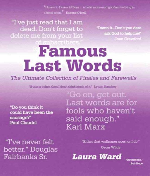 Famous Last Words: Wit & Wisdom From the Deathbed & Beyond【金石堂、博客來熱銷】