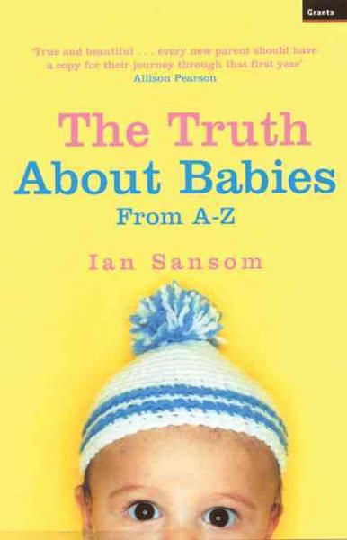 The Truth About Babies: From A-Z