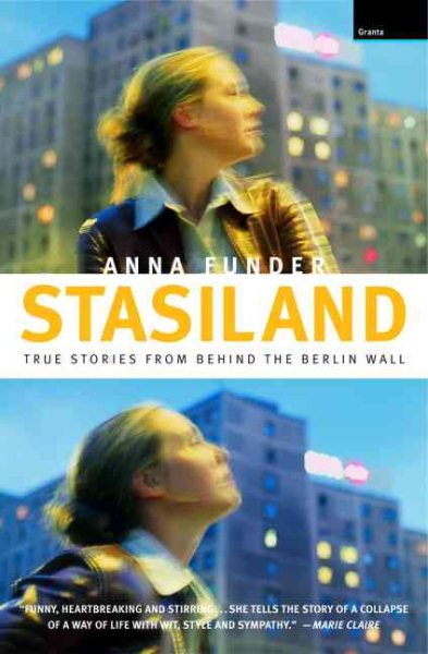 Stasiland: True Stories from behind the Berlin Wall