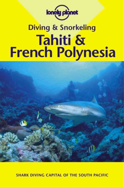 Lonely Planet: Diving and Snorkeling Tahit