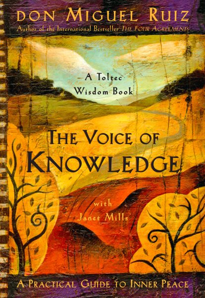 The Voice of Knowledge: How to Quiet the Mind and Recover the Authentic Self