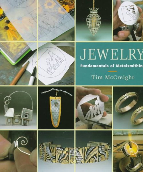 Jewelry: Fundamentals of Metalsmithing