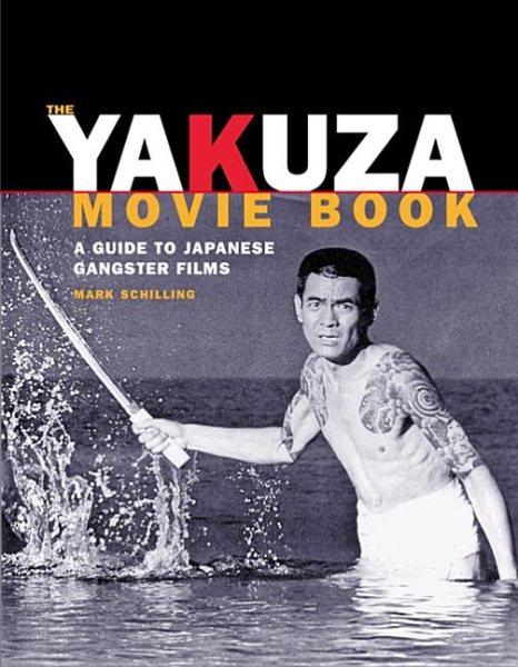 The Yakuza Movie Book: A Guide to Japanese Gangster Films【金石堂、博客來熱銷】