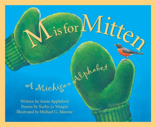 M Is for Mitten: A Michigan Alphabet Book