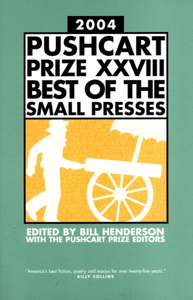 The Pushcart Prize XXVIII: Best of the Small Presses, 2004 Edition