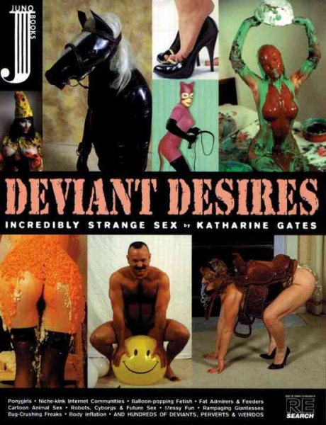 Deviant Desires: Incredibly Strange Sex